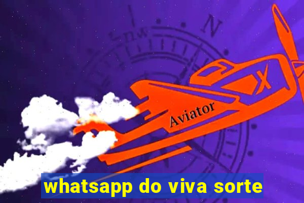 whatsapp do viva sorte